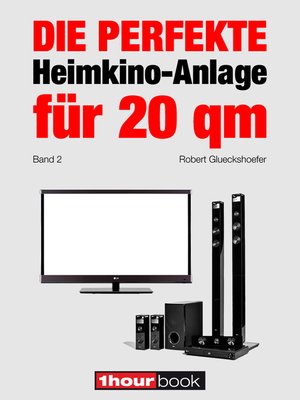 cover image of Die perfekte Heimkino-Anlage für 20 qm (Band 2)